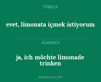 evet, limonata içmek istiyorum - ja, ich möchte limonade trinken