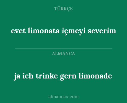 evet limonata içmeyi severim - ja ich trinke gern limonade