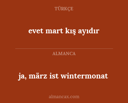 ja, märz ist wintermonat - evet mart kış ayıdır
