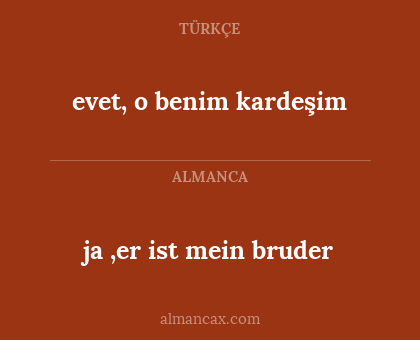 evet, o benim kardeşim - ja ,er ist mein bruder