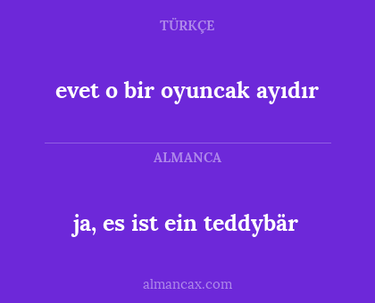 ja, es ist ein teddybär - evet o bir oyuncak ayıdır