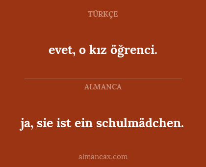 ja, sie ist ein schulmädchen. - evet, o kız öğrenci.