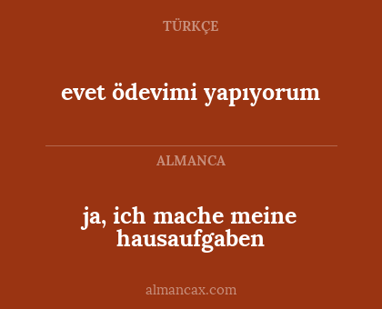 evet ödevimi yapıyorum - ja, ich mache meine hausaufgaben