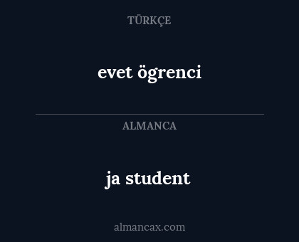 ja student - evet ögrenci