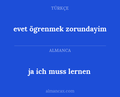 ja ich muss lernen - evet ögrenmek zorundayim