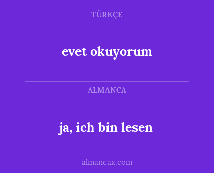 evet okuyorum - ja, ich bin lesen