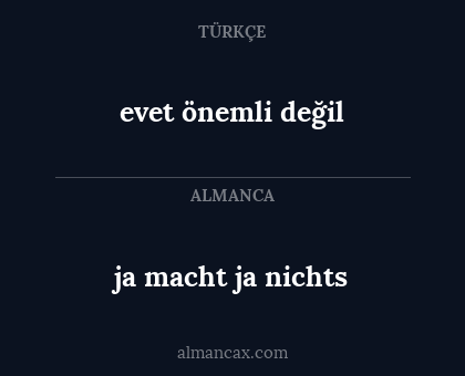 evet önemli değil - ja macht ja nichts