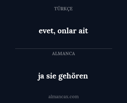 ja sie gehören - evet, onlar ait