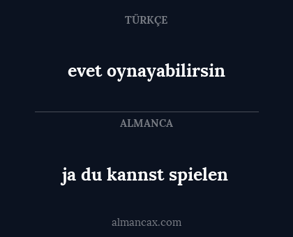 evet oynayabilirsin - ja du kannst spielen