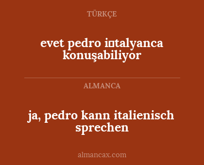 ja, pedro kann italienisch sprechen - evet pedro i̇talyanca konuşabiliyor