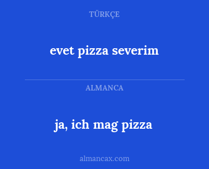 ja, ich mag pizza - evet pizza severim
