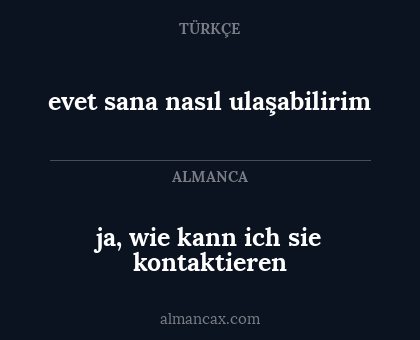 evet sana nasıl ulaşabilirim - ja, wie kann ich sie kontaktieren