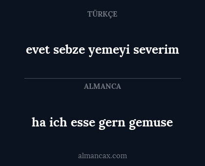 evet sebze yemeyi severim - ha ich esse gern gemuse