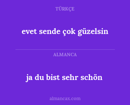 evet sende çok güzelsin - ja du bist sehr schön