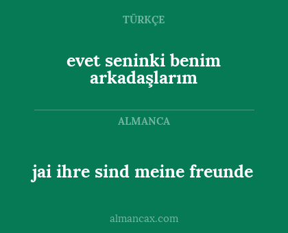 jai ihre sind meine freunde - evet seninki benim arkadaşlarım