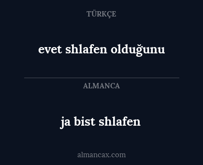 ja bist shlafen - evet shlafen olduğunu