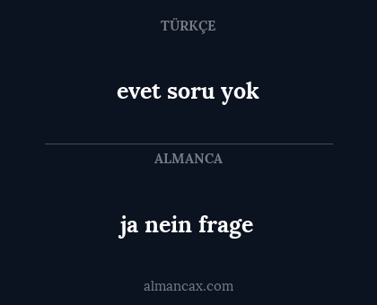 evet soru yok - ja nein frage