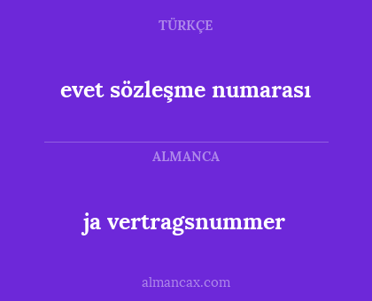 ja vertragsnummer - evet sözleşme numarası