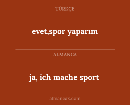 evet,spor yaparım - ja, ich mache sport