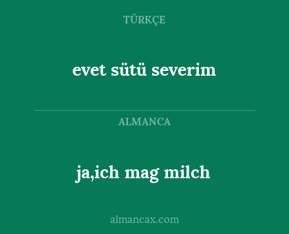 evet sütü severim - ja,ich mag milch
