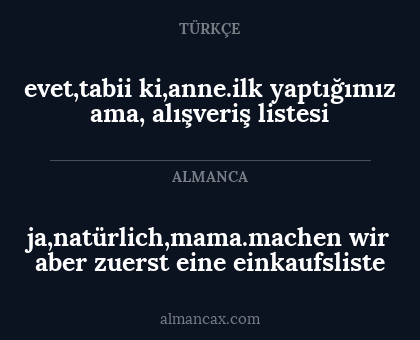 evet,tabii ki,anne.ilk yaptığımız ama, alışveriş listesi - ja,natürlich,mama.machen wir aber zuerst eine einkaufsliste