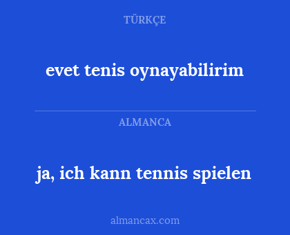 ja, ich kann tennis spielen - evet tenis oynayabilirim
