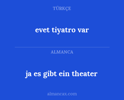 ja es gibt ein theater - evet tiyatro var