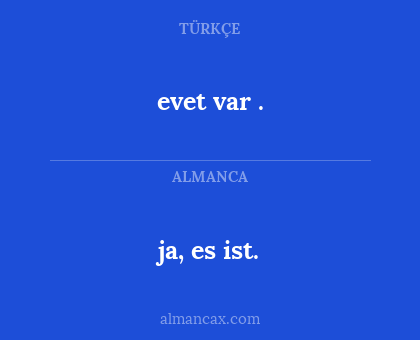 evet var . - ja, es ist.
