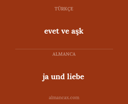evet ve aşk - ja und liebe