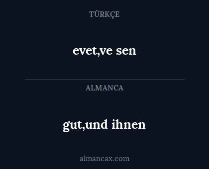 gut,und ihnen - evet,ve sen