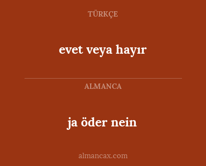 ja öder nein - evet veya hayır