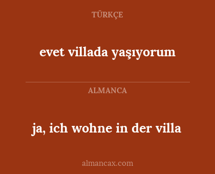 evet villada yaşıyorum - ja, ich wohne in der villa