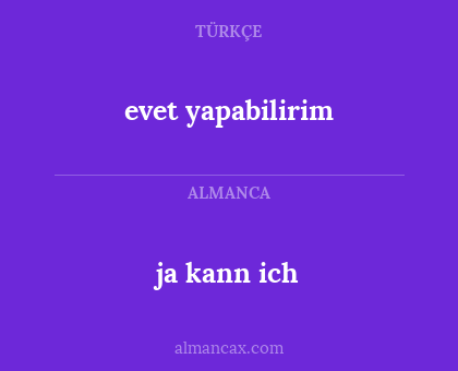 ja kann ich - evet yapabilirim