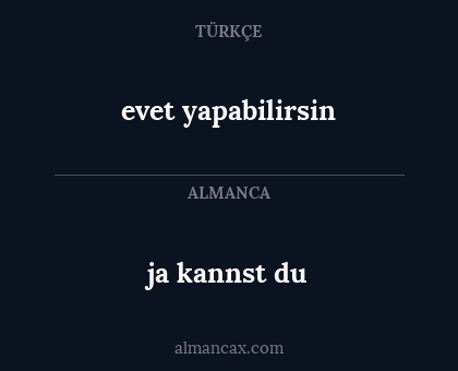 evet yapabilirsin - ja kannst du