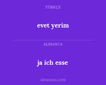evet yerim - ja ich esse