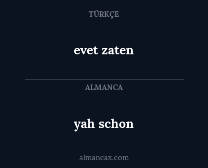 yah schon - evet zaten