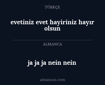 ja ja ja nein nein - evetiniz evet hayiriniz hayır olsun