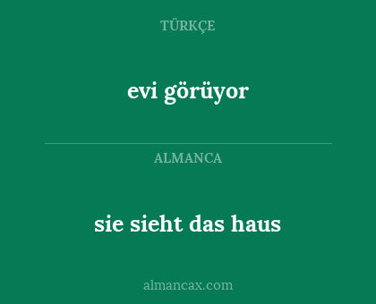 evi görüyor - sie sieht das haus
