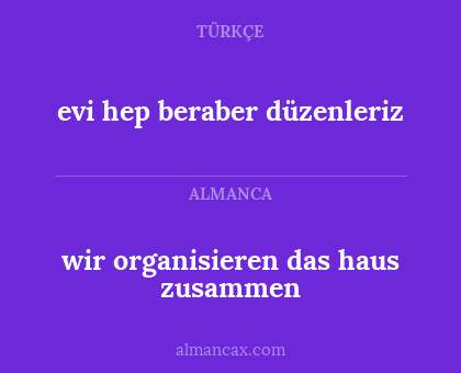 wir organisieren das haus zusammen - evi hep beraber düzenleriz
