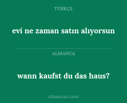wann kaufst du das haus? - evi ne zaman satın alıyorsun