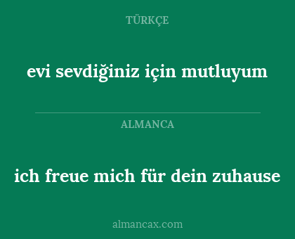 evi sevdiğiniz için mutluyum - ich freue mich für dein zuhause