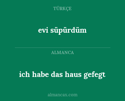 ich habe das haus gefegt - evi süpürdüm