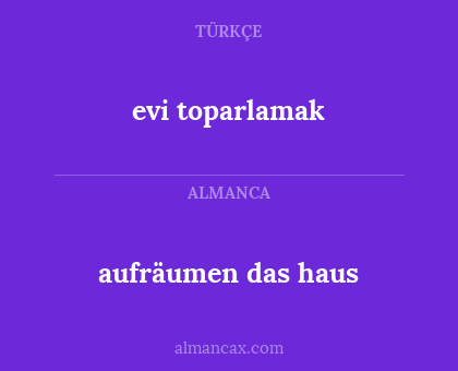 aufräumen das haus - evi toparlamak
