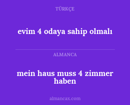 evim 4 odaya sahip olmalı - mein haus muss 4 zimmer haben