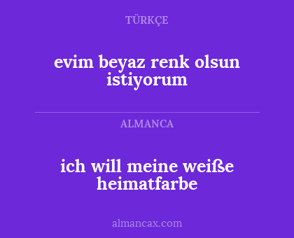 evim beyaz renk olsun istiyorum - ich will meine weiße heimatfarbe