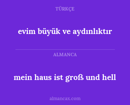 evim büyük ve aydınlıktır - mein haus ist groß und hell