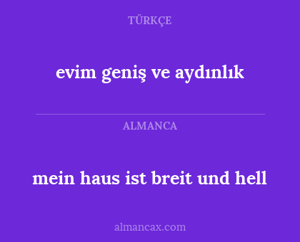 evim geniş ve aydınlık - mein haus ist breit und hell