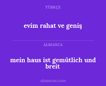 evim rahat ve geniş - mein haus ist gemütlich und breit