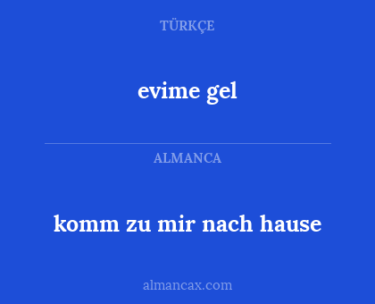 evime gel - komm zu mir nach hause