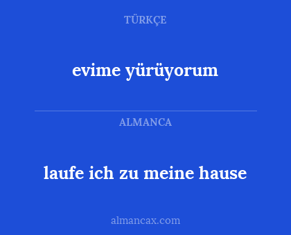 evime yürüyorum - laufe ich zu meine hause
